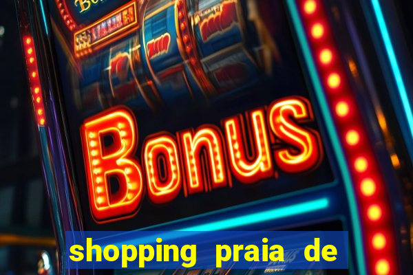 shopping praia de belas cinema